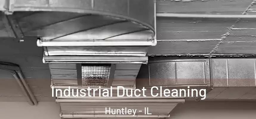  Industrial Duct Cleaning Huntley - IL
