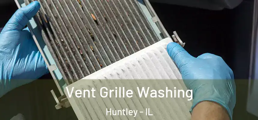  Vent Grille Washing Huntley - IL
